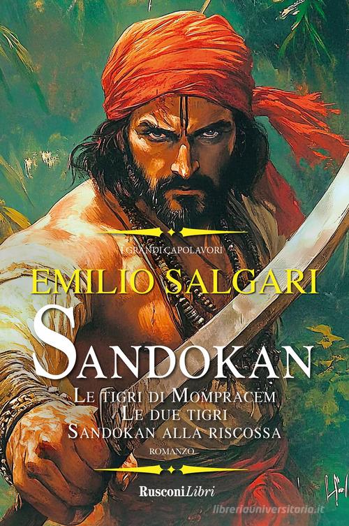 Sandokan. Le tigri di Mompracem. Le due tigri. Sandokan alla riscossa